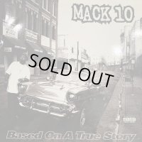 Mack 10 - Based On A True Story (2LP)