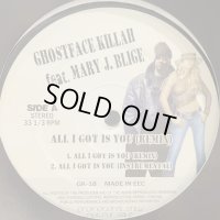 Ghostface Killah feat. Mary J. Blige - All That I Got Is You (Remix) (12'')