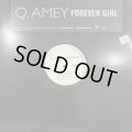 Q. Amey - Forever Girl (12'')