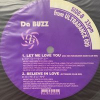 Da Buzz - Let Me Love You (Hex Hector Dezrok Main Club Mix) / Believe In Love (12'')