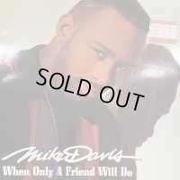 Mike Davis - When Only A Friend Will Do (inc. Ain't No Stopping' Us Now etc...) (LP)
