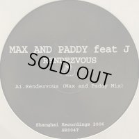 Max & Paddy feat. J - Rendezvous (12'')