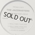 The Jazzmasters - Really Miss Your Love EP (inc. Blown' Free and more) (12'')