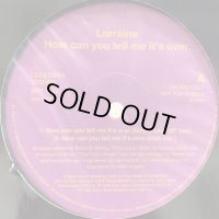 Lorraine Cato - How Can You Tell Me It's Over (12'') (Promo)