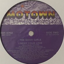 他の写真1: The Good Girls - I Need Your Love (12'')