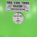 Ying Yang Twins - Naggin (12'')