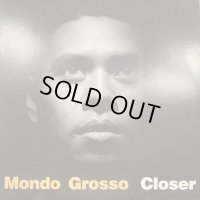 Mondo Grosso ‎– Closer (inc. I Can't Go For That) (2LP)