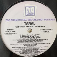 Taral - Distant Lover (Remixes) (b/w How Can I Get Over You ) (12'')
