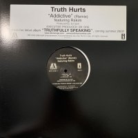 Truth Hurts feat. Rakim - Addictive (Remix) (12'')