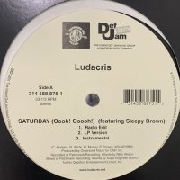 Ludacris - Saturday (Oooh! Ooooh!) (12'')