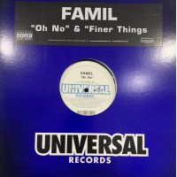 Famil - Oh No / Finer Things (12'')