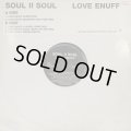 Soul II Soul - Love Enuff (12'') (Promo Only Remix !!!)
