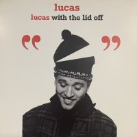 Lucas - Lucas With The Lid Off (12'')