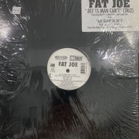 Fat Joe - Bet Ya Man Can't (Triz) / Dat Gangsta Shit (12'')