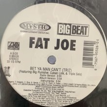 他の写真1: Fat Joe - Bet Ya Man Can't (Triz) / Dat Gangsta Shit (12'')