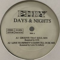 Eddy - Days & Nights (Love To Infinity Remix) (12'')