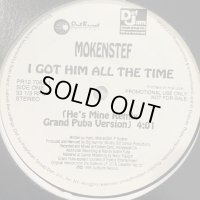Mokenstef feat. Grand Puba - I Got Him All The Time (He's Mine Remix) (12'') (刻印入り本物Promo !!)