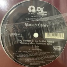 他の写真2: Mariah Carey feat. Dem Franchize Boyz - Say Somethin' (So So Def Remix) (12'')