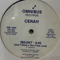 Cerah - 365:24/7 (Don't Need A Part Time Lover) / Fade Away (12'')