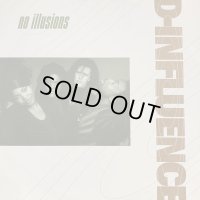 D-Influence - No Illusions (12'')