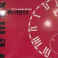 Quartz Introducing Dina Carroll - It's Too Late (Remix) (12'')