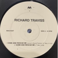 Richard Traviss - Come And Rescue Me (12'')