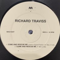 Richard Traviss - Come And Rescue Me (12'')
