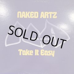 邦楽 NAKED ARTZ / Take It Easy Naked Artz - Take It Easy (12'') - FATMAN RECORDS