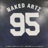 Naked Artz - '95 (DJ Kiyo Remix) (b/w 未知なる種 feat. Rhymester) (12'')
