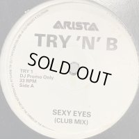 Try 'N' B - Sexy Eyes (12'')