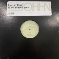 Johhn - Doin' My Best / To The Summer Time (12'')