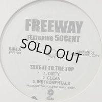 Freeway feat. 50 Cent - Take It To The Top (12'')