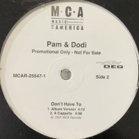 Pam & Dodi - Don't Have To (12'')