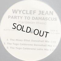 Wyclef Jean feat. Tego Calderone - Party To Damascus (Caribbean Mixes) (12'')