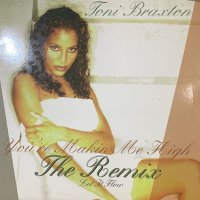Toni Braxton - You're Makin' Me High (Remix) (b/w Let It Flow) (12'')