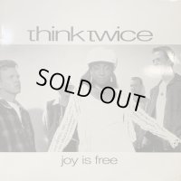 Think Twice - Joy Is Free (inc, Waiting For You, Got To Keep Moving, Don't Blame Me and more...) (2LP)