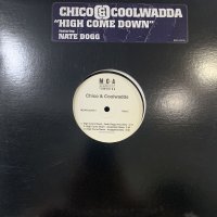Chico & Coolwadda feat. Nate Dogg - High Come Down (12'') (コンディションの為特価!!)