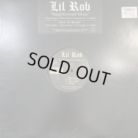 Lil Rob - Neighborhood Music (b/w It's My Life) (12'')