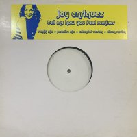 Joy Enriquez - Tell Me How You Feel (Extended Version) (12'')