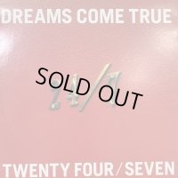 Dreams Come True - 24/7 Twenty Four Seven (12'')