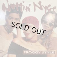 Nuttin' Nyce – Froggy Style (12'') (6ver. US Promo !!)