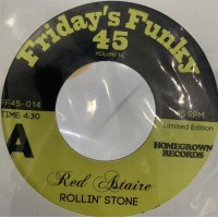 Red Astaire - Rollin' Stone / Love To Abgie (7'')