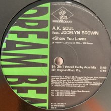 他の写真1: A.K. Soul feat. Jocelyn Brown - Show You Love (12'')