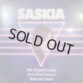 Saskia - We Found Love / Just One Dance / Secret Lover (12'') (新品未開封！！)