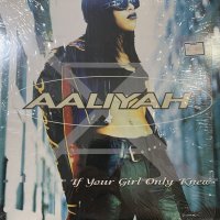 Aaliyah - If Your Girl Only Knew (12'')