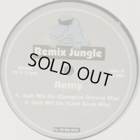 Remy - Roll Wit Us (Remix Jungle) (12'')