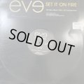Eve - Set It On Fire (b/w Tambourine Party Break) (12'')