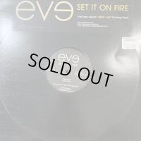 Eve - Set It On Fire (b/w Tambourine Party Break) (12'')