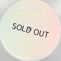 Thriller U - The Tide Is High, Honesty, Ellie My Love, I Believe (12'')