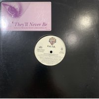 F.A.T.E. - They'll Never Be (12'')
